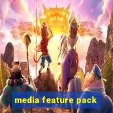 media feature pack